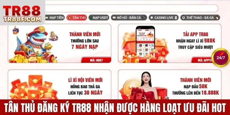 Tân thủ đăng ký TR88 nhận được hàng loạt ưu đãi hot